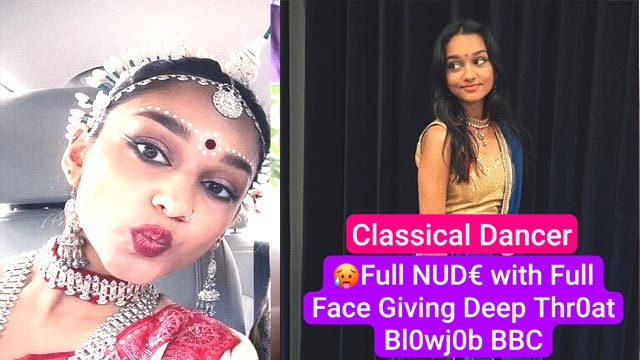 Cute Indian NRI Babe Classical Dancer Sucking BBC Full Nude Viral Sex